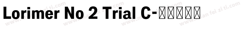 Lorimer No 2 Trial C字体转换
